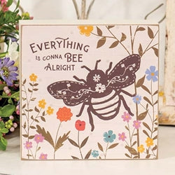 Everything Is Gonna Bee Alright Box Sign