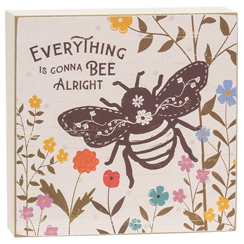 Everything Is Gonna Bee Alright Box Sign