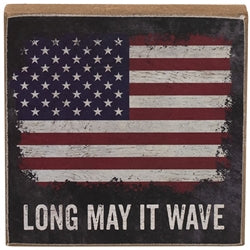 Long May It Wave Square Block Sign - 3 Asstd.