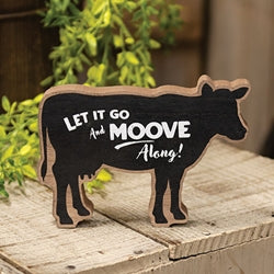 Let Go and Moove Along Wooden Cow Sitter