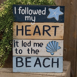 I Followed My Heart Distressed Barnwood Sign